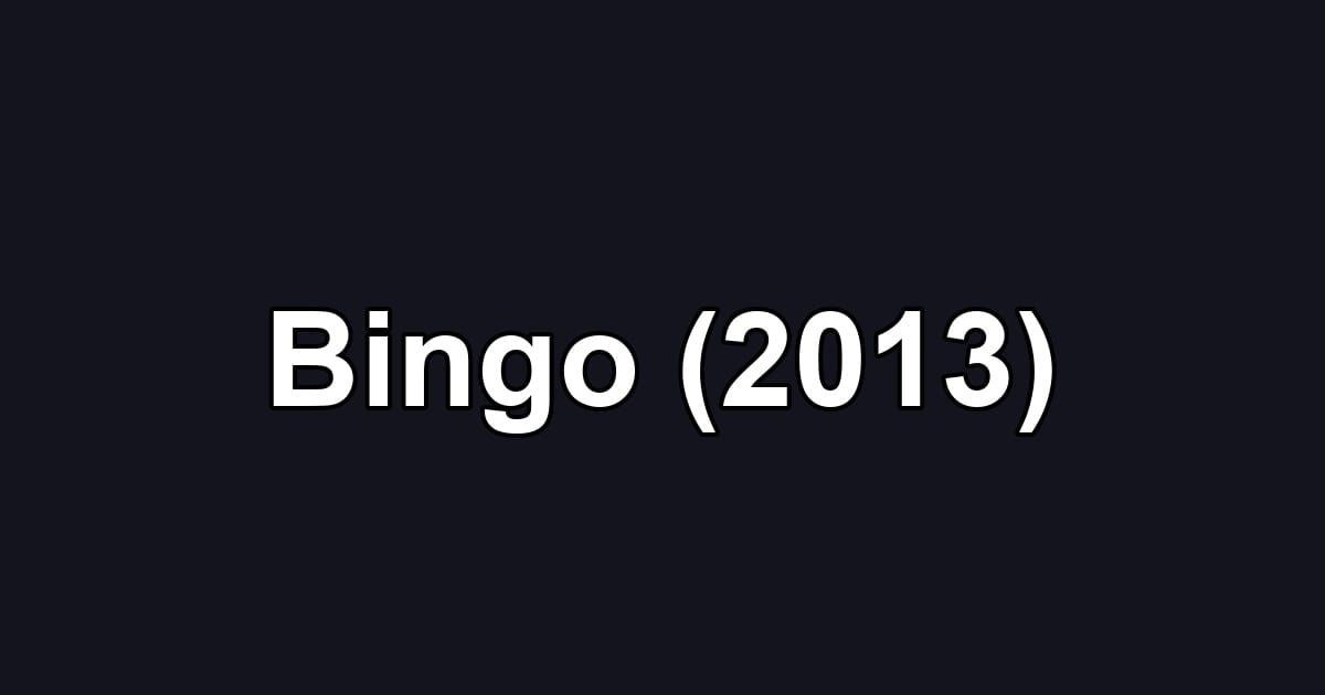 Bingo (2013)