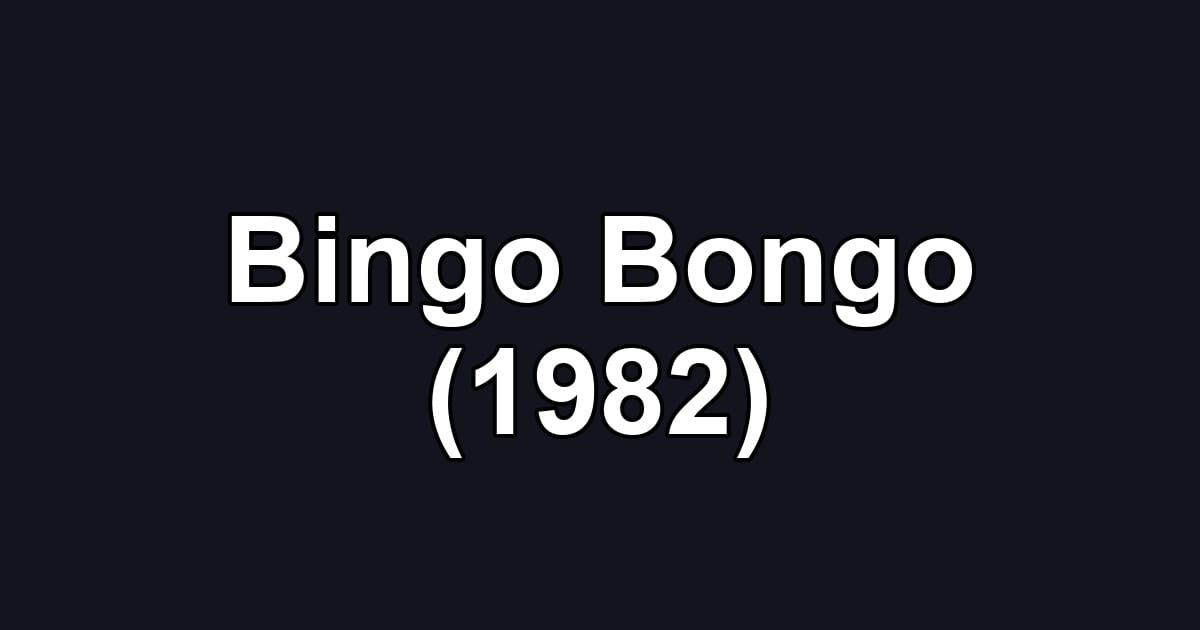 Bingo Bongo (1982)