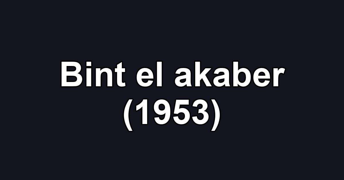 Bint el akaber (1953)