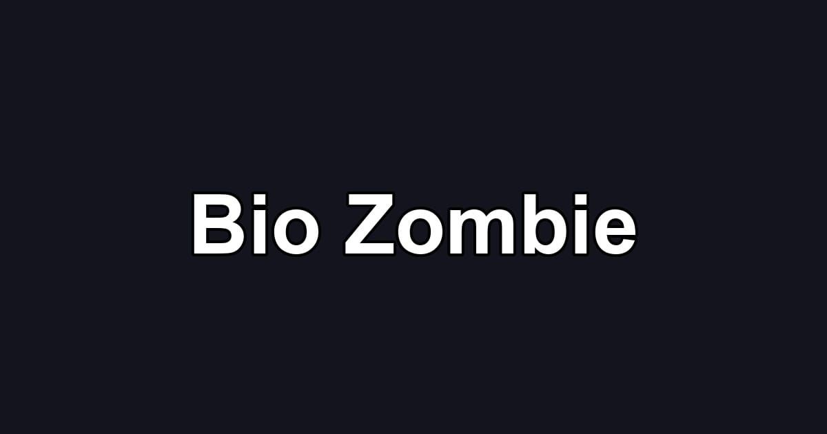 Bio Zombie
