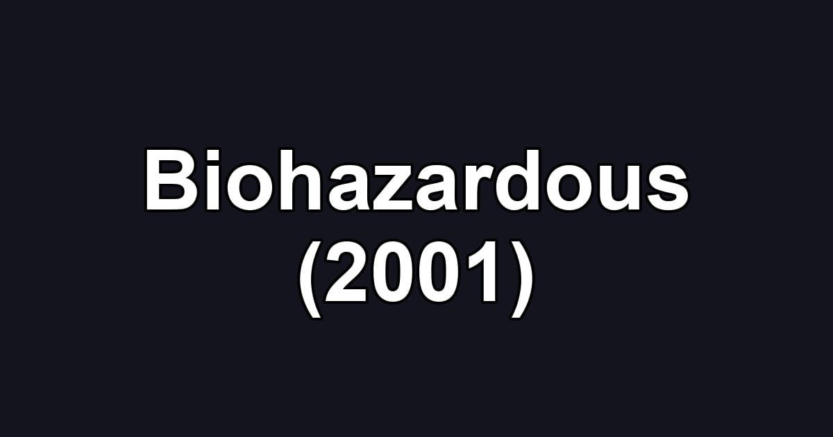 Biohazardous (2001)