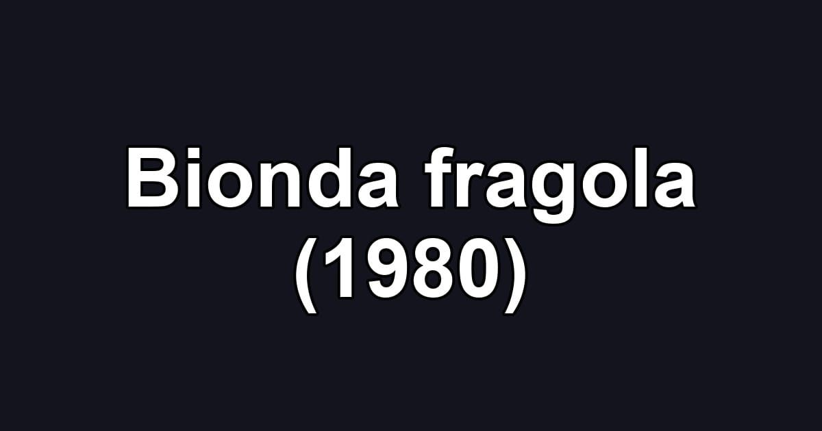 Bionda fragola (1980)