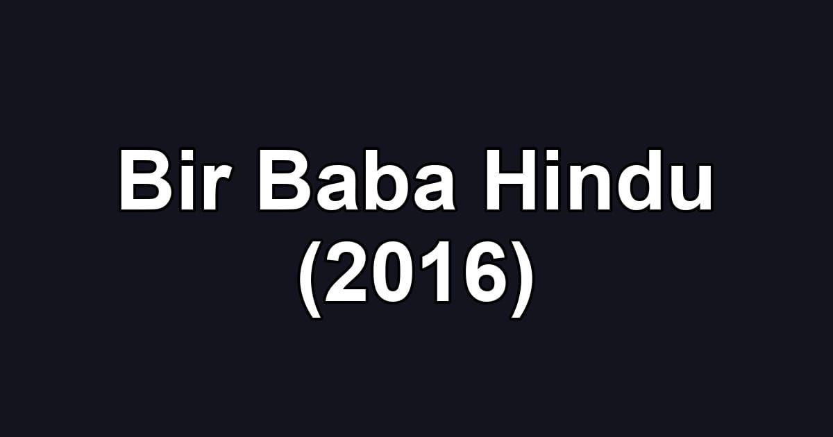Bir Baba Hindu (2016)