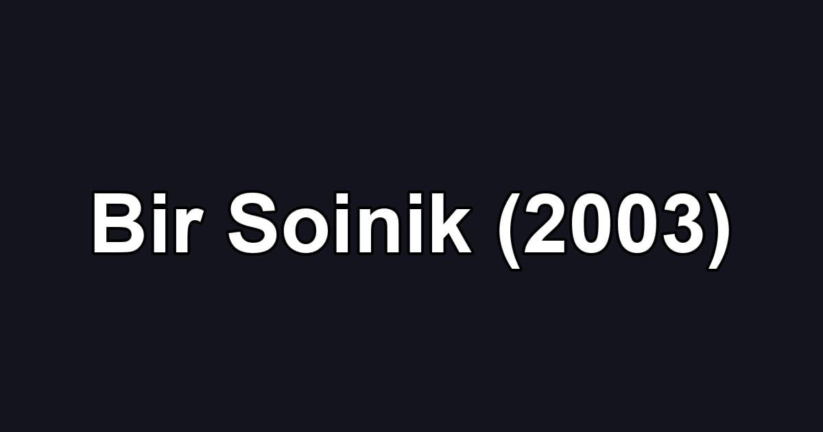 Bir Soinik (2003)