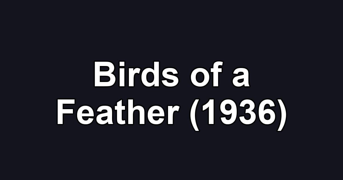 Birds of a Feather (1936)