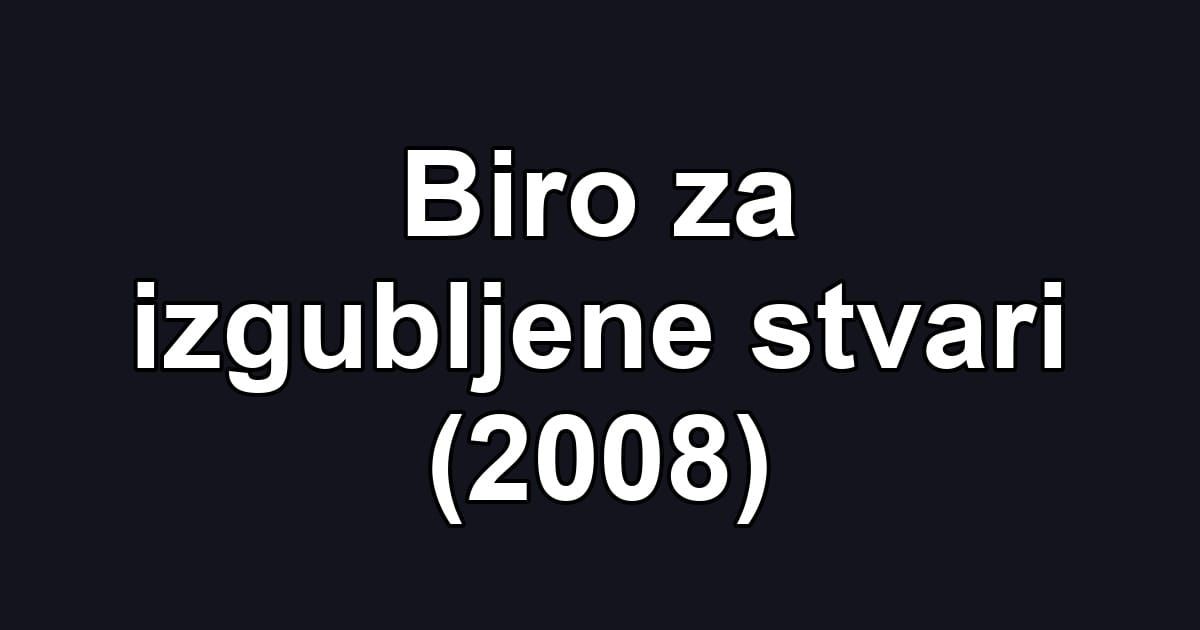 Biro za izgubljene stvari (2008)