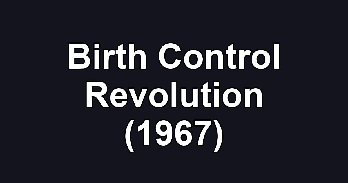 Birth Control Revolution (1967)