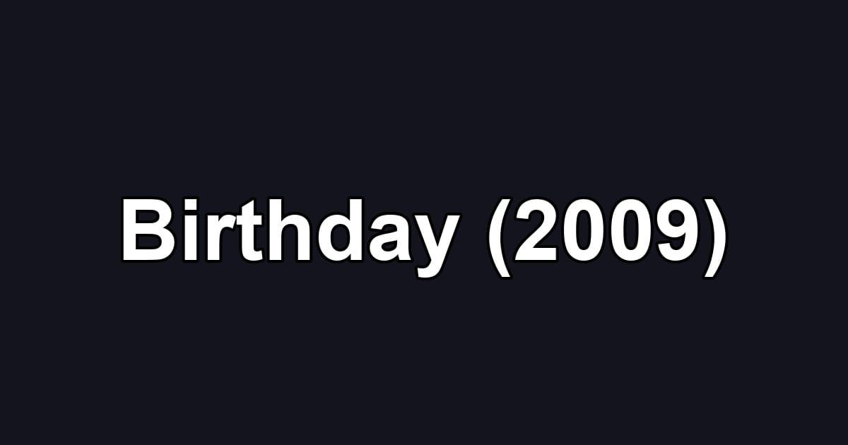 Birthday (2009)