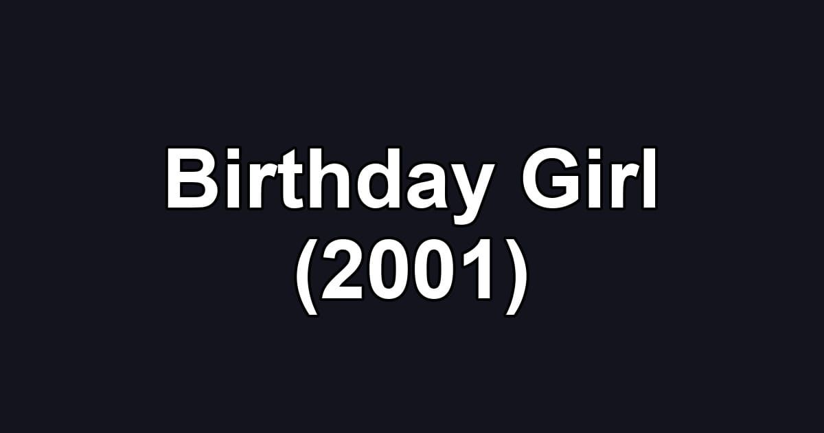 Birthday Girl (2001)