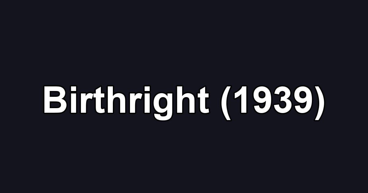 Birthright (1939)