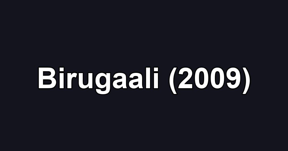 Birugaali (2009)