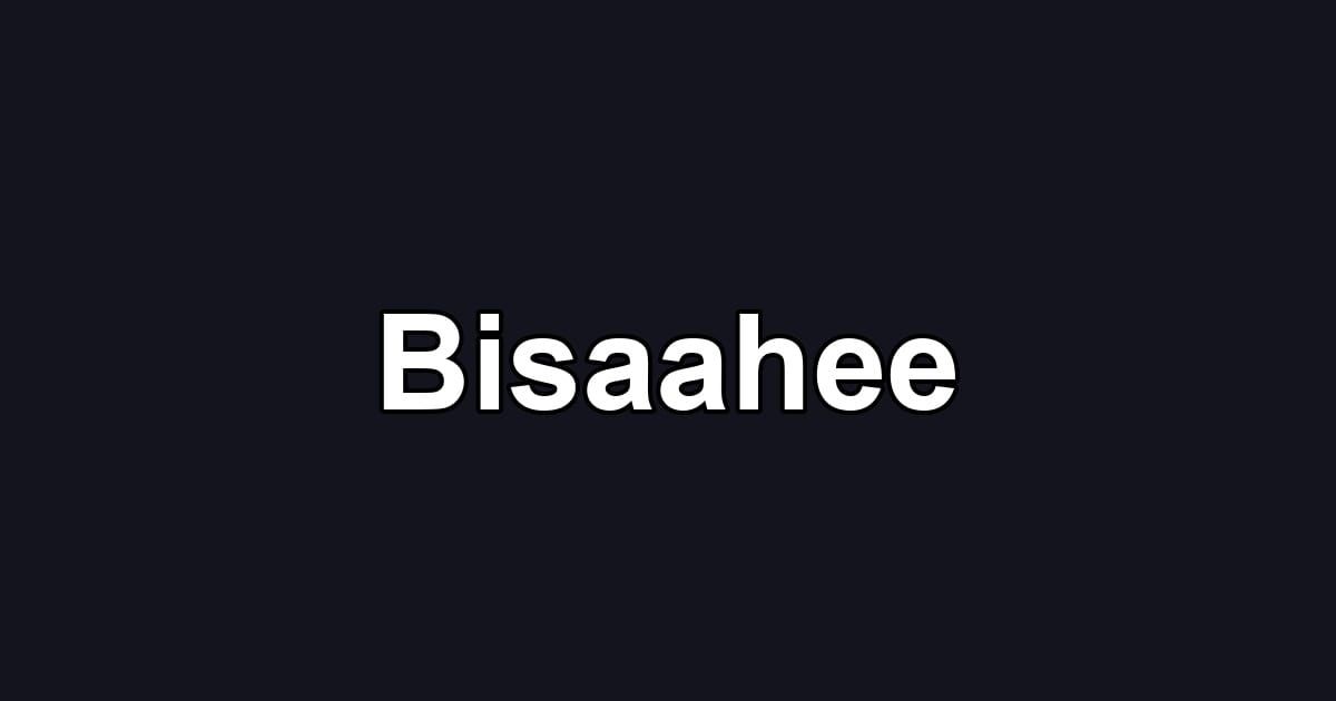 Bisaahee
