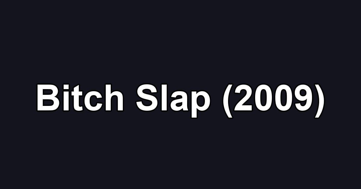Bitch Slap (2009)