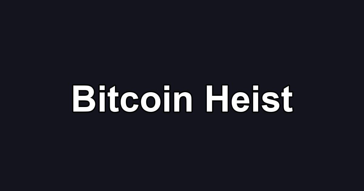 Bitcoin Heist