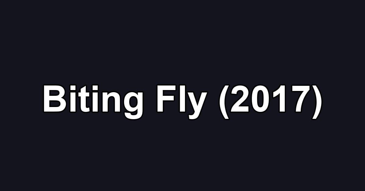 Biting Fly (2017)