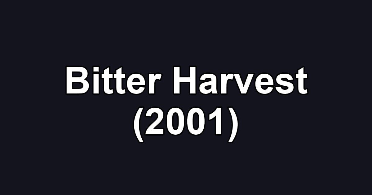 Bitter Harvest (2001)