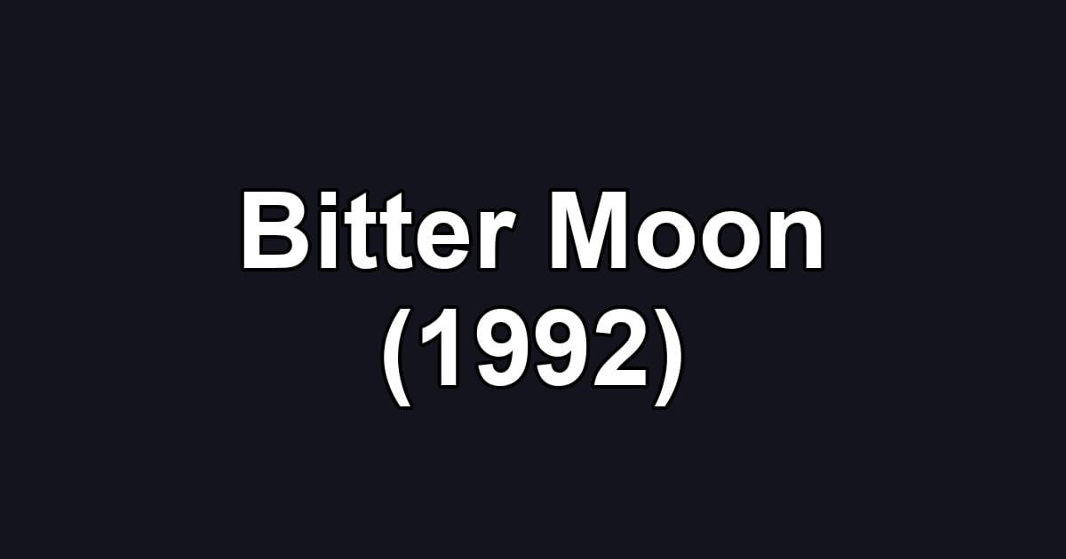 Bitter Moon (1992)