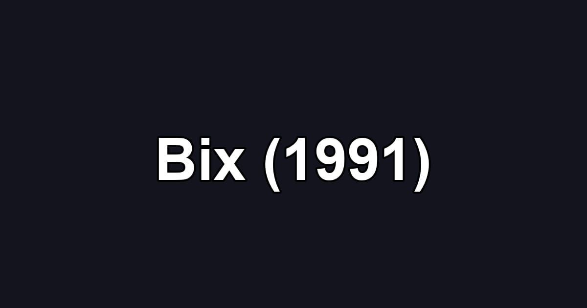 Bix (1991)