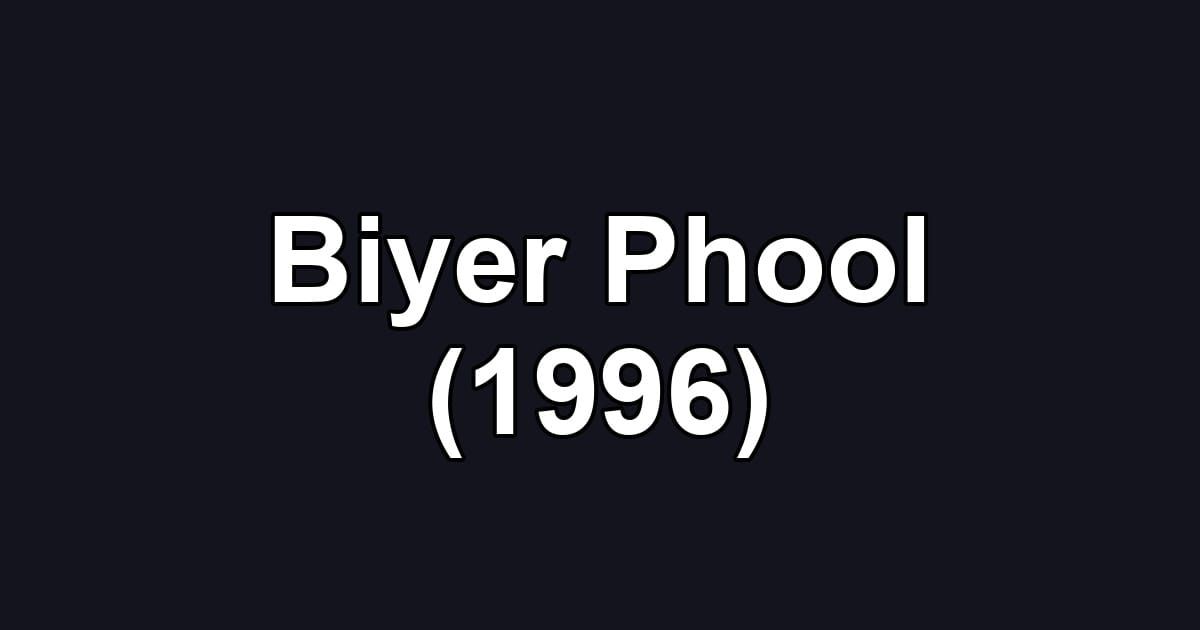 Biyer Phool (1996)