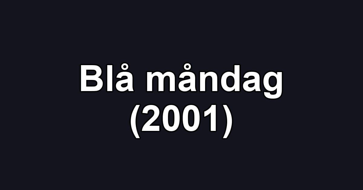 Blå måndag (2001)