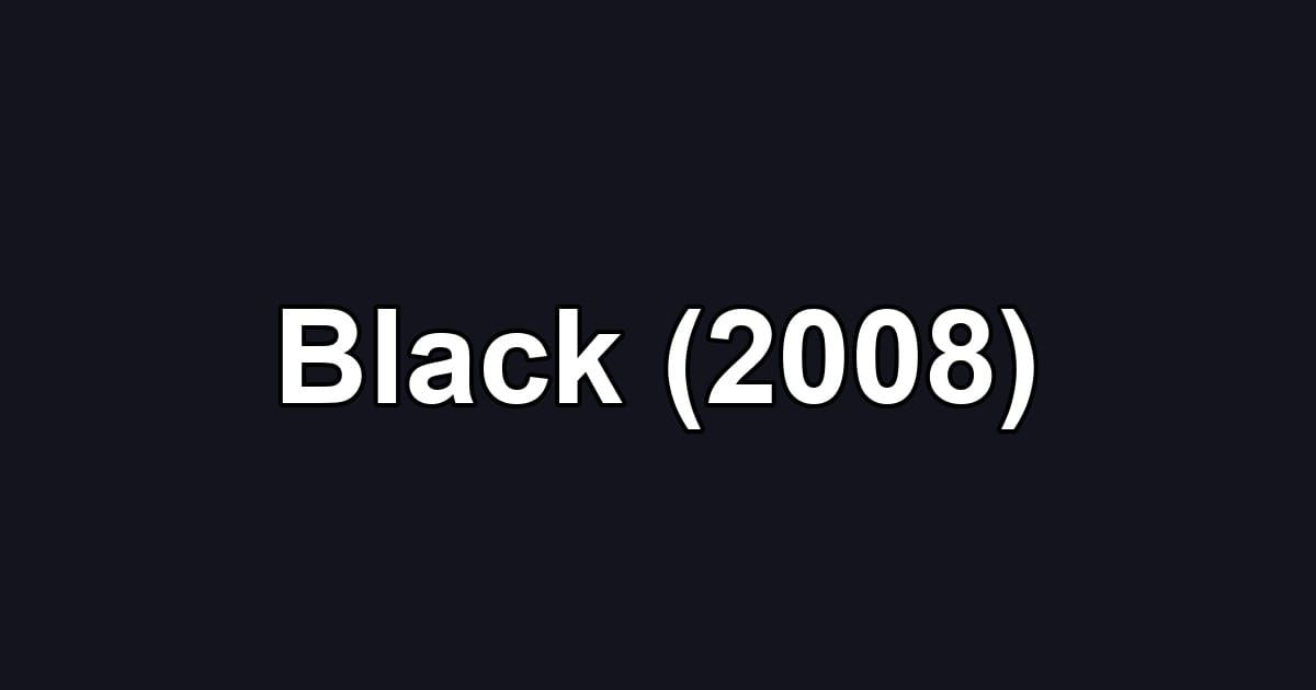 Black (2008)