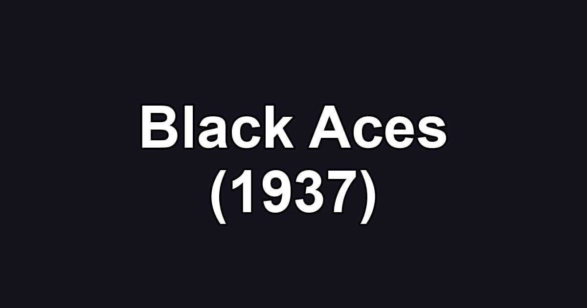 Black Aces (1937)