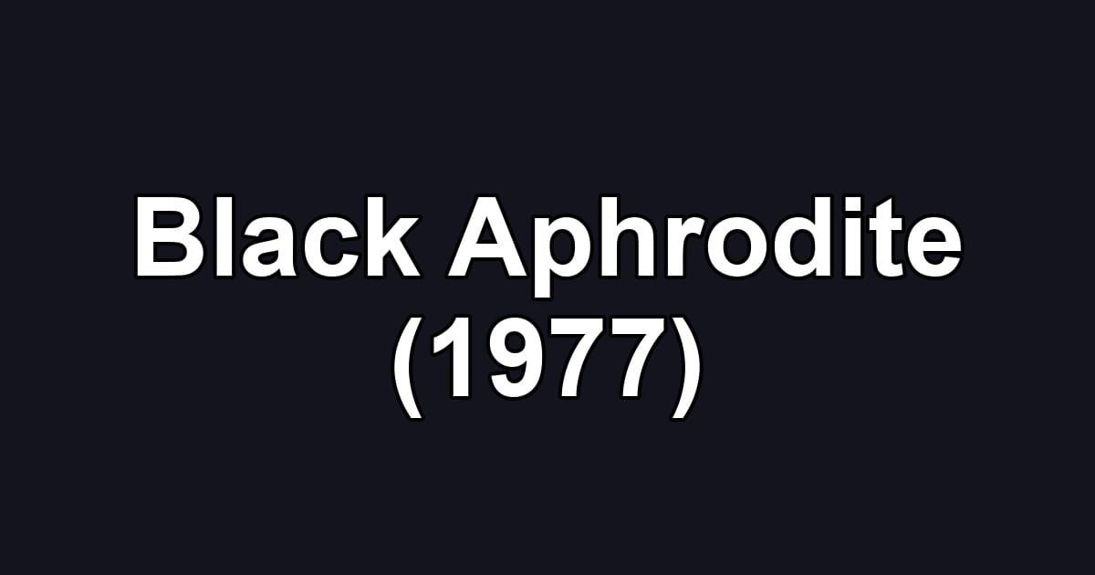 Black Aphrodite (1977)