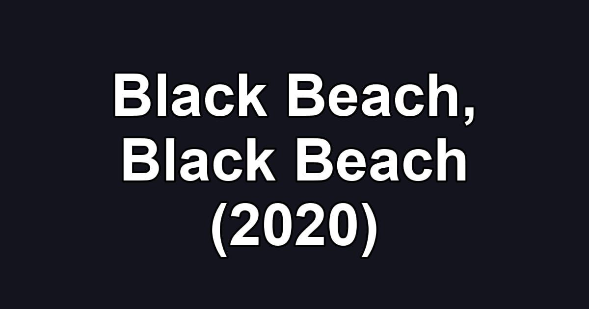 Black Beach, Black Beach (2020)