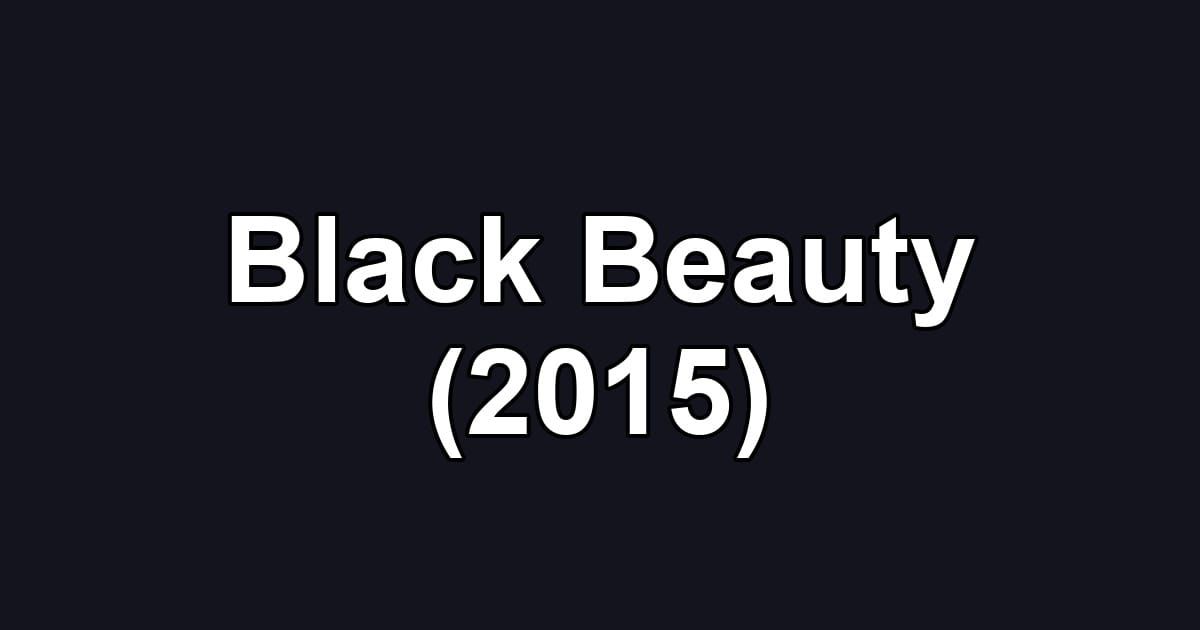Black Beauty (2015)