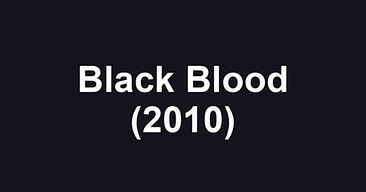 Black Blood (2010)