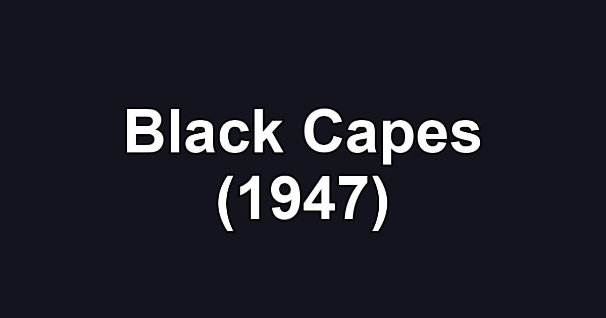 Black Capes (1947)