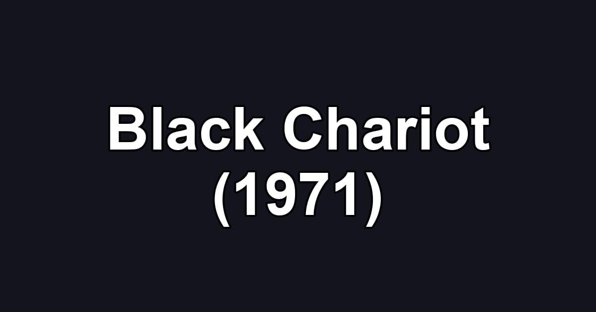 Black Chariot (1971)