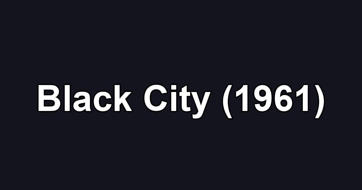 Black City (1961)