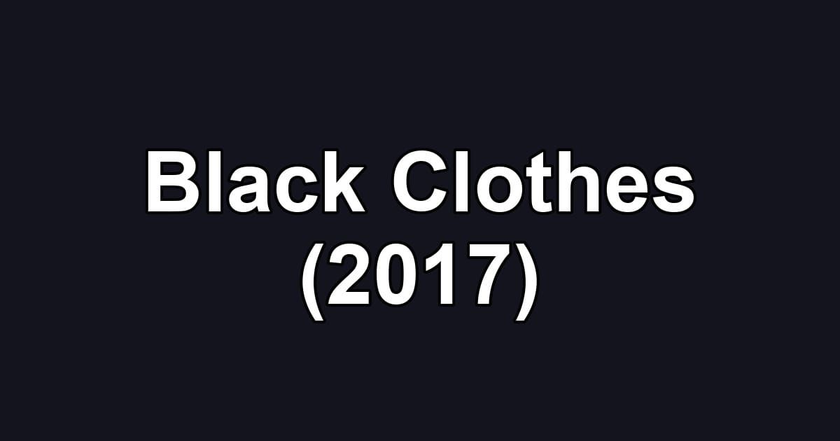 Black Clothes (2017)