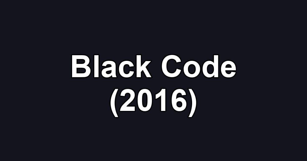 Black Code (2016)