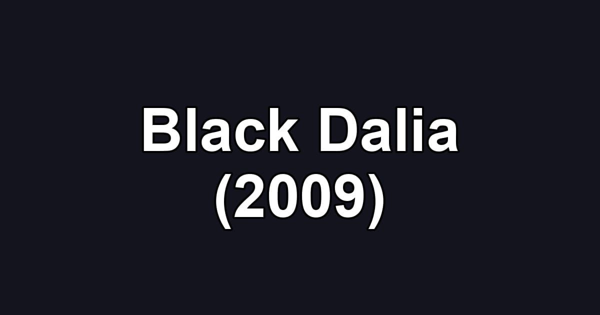 Black Dalia (2009)