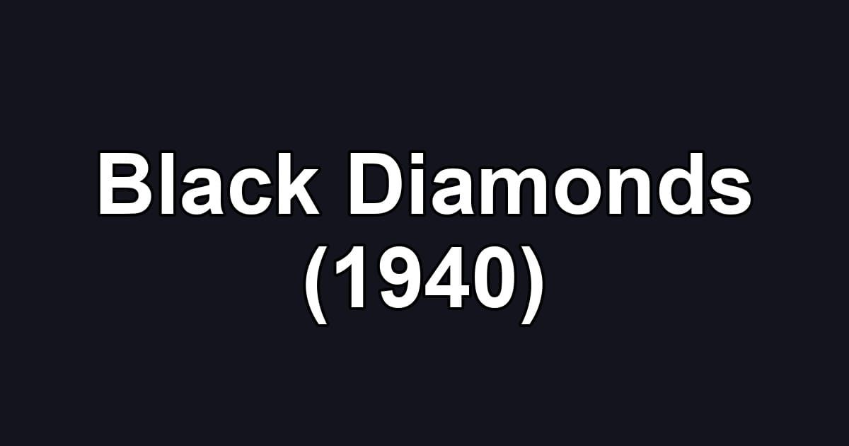 Black Diamonds (1940)