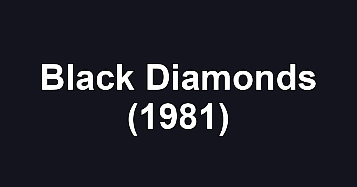 Black Diamonds (1981)
