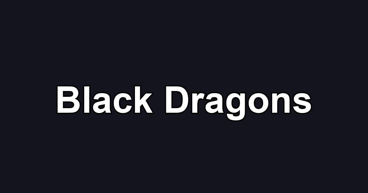 Black Dragons