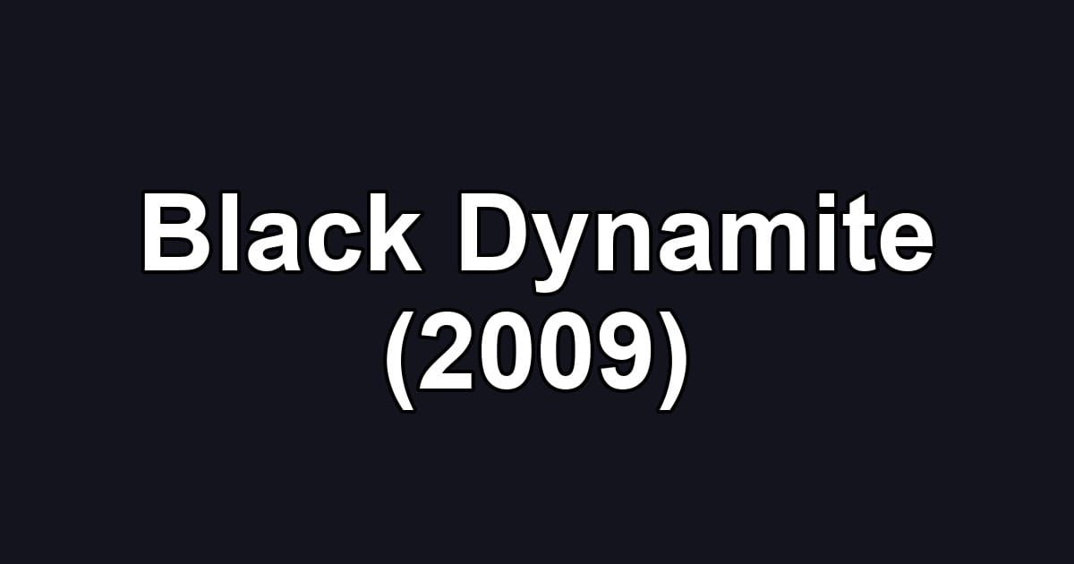 Black Dynamite (2009)