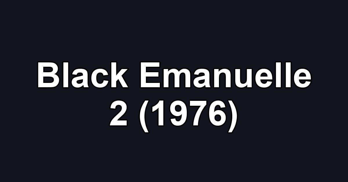 Black Emanuelle 2 (1976)