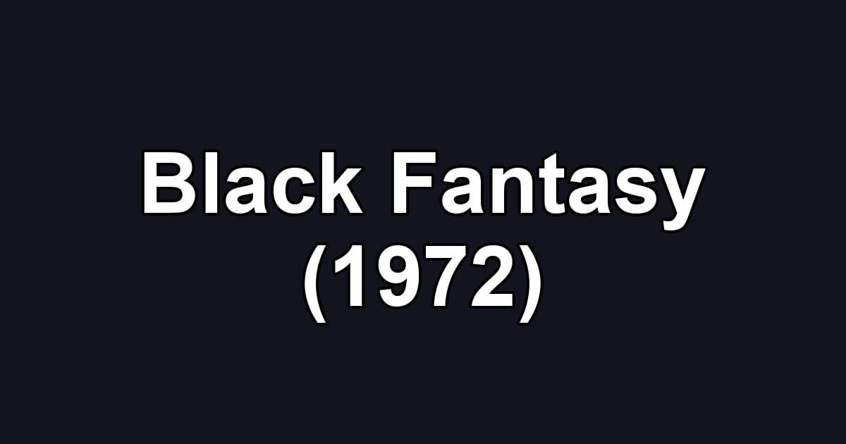 Black Fantasy (1972)