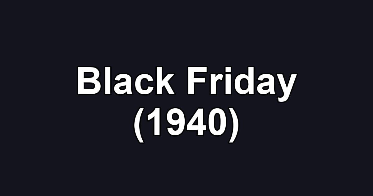 Black Friday (1940)