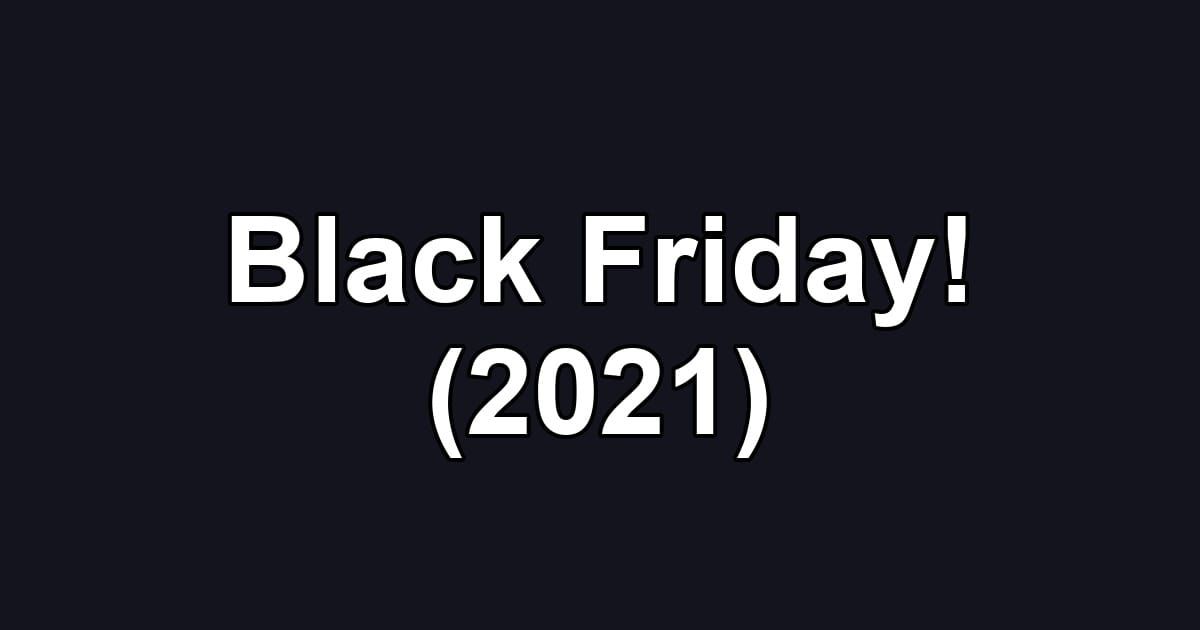 Black Friday! (2021)