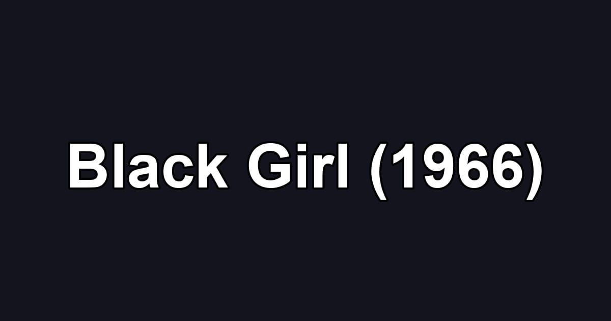 Black Girl (1966)