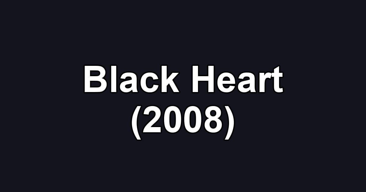 Black Heart (2008)