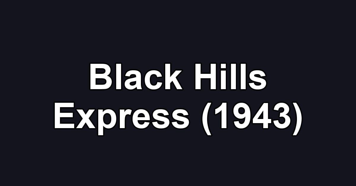 Black Hills Express (1943)