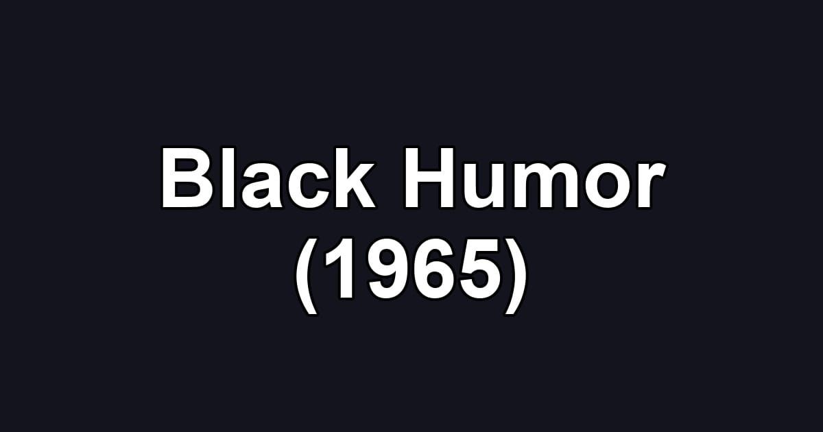 Black Humor (1965)