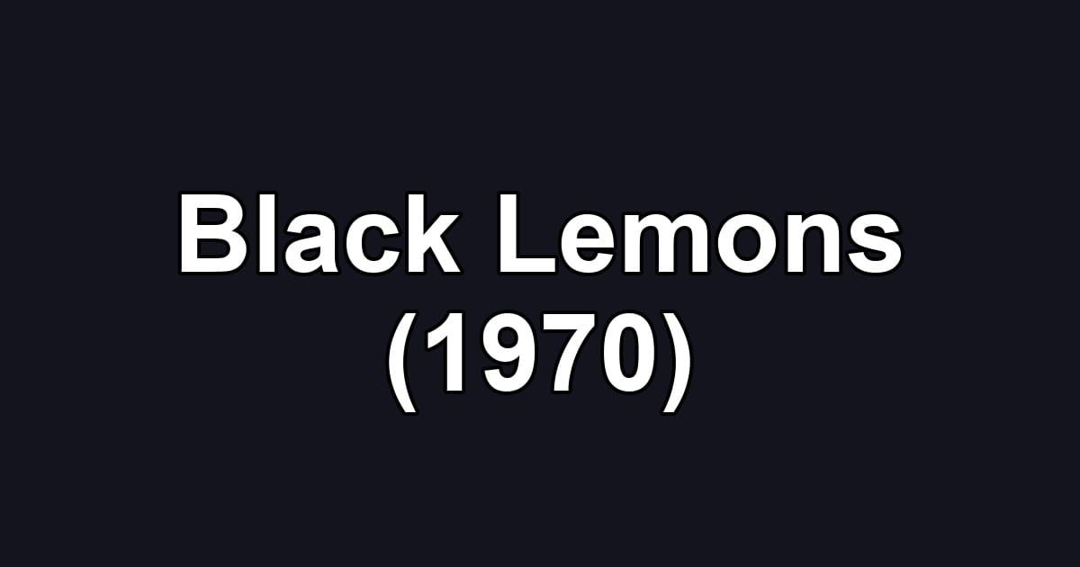 Black Lemons (1970)