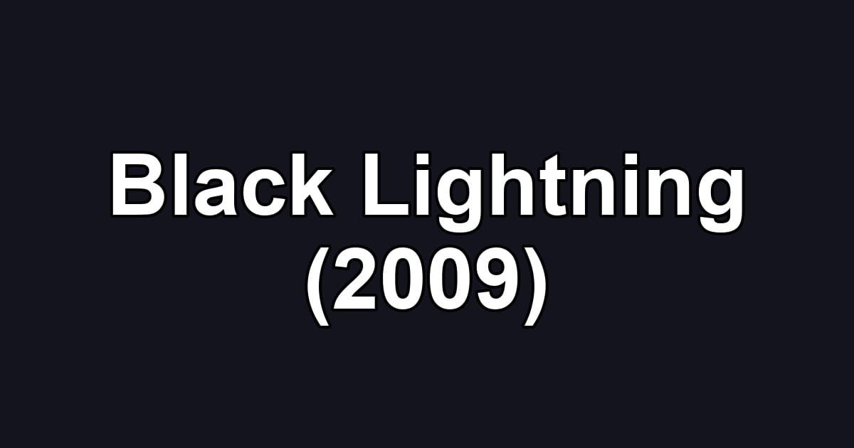 Black Lightning (2009)